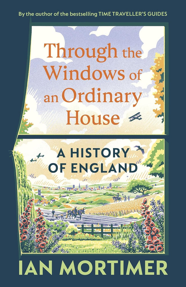 Through the Windows of an Ordinary House: A History of England