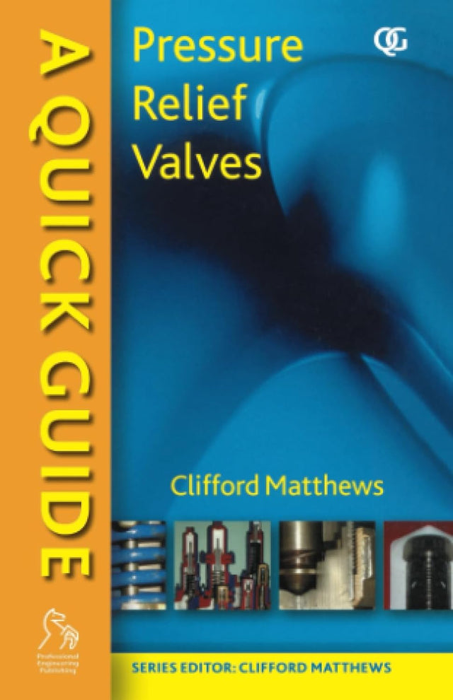 A Quick Guide to Pressure Relief Valves (PRVs)