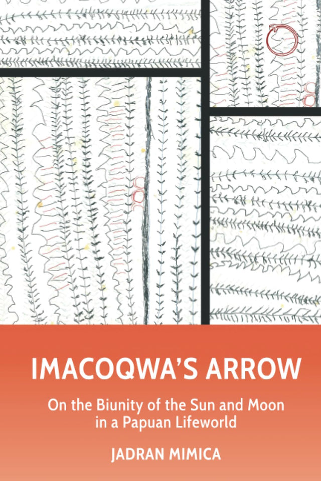 Imacoqwa`s Arrow - On the Biunity of the Sun and Moon in a Papuan Lifeworld