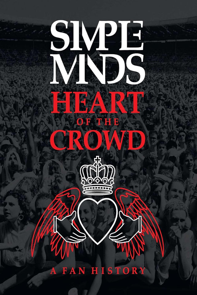 Simple Minds: Heart of the Crowd