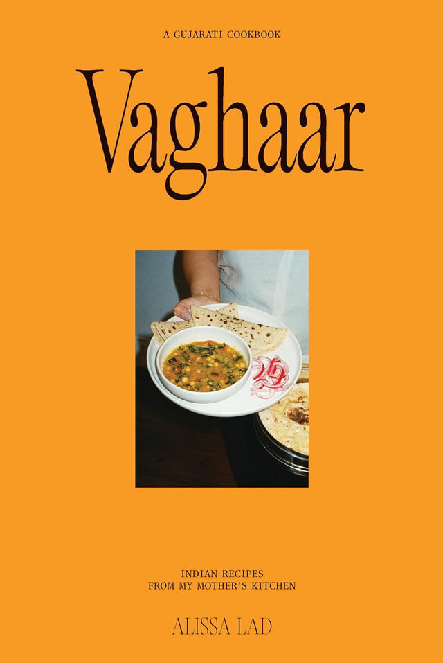 Vaghaar: A Gujarati cookbook