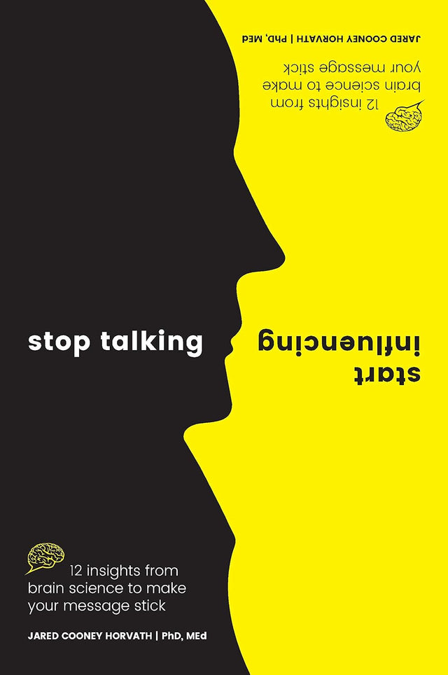 Stop Talking, Start Influencing