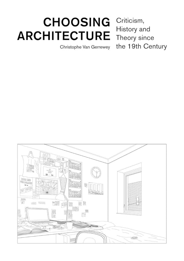 Choosing Architecture – Criticism, History and Theory since the 19th Century