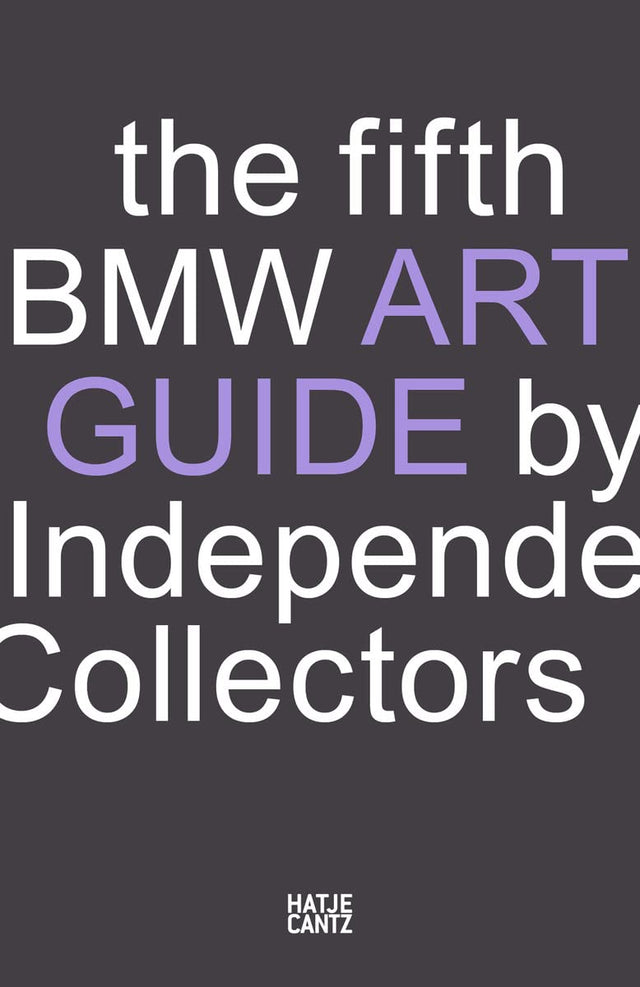 The Fifth BMW Art Guide by Independent Collectors