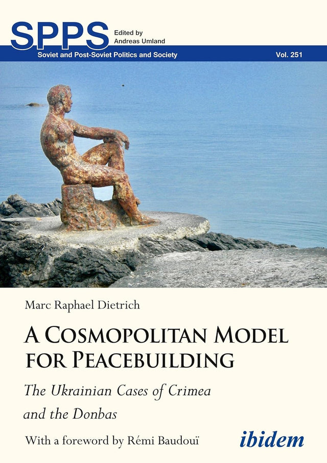 A Cosmopolitan Model for Peacebuilding: The Ukrainian Cases of Crimea and the Donbas
