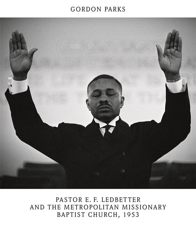 Gordon Parks: Pastor E. F. Ledbetter and The Metropolitan Missionary Baptist Church, 1953