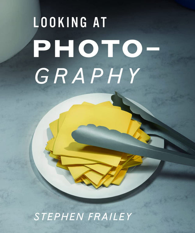 Stephen Frailey: Looking at Photography