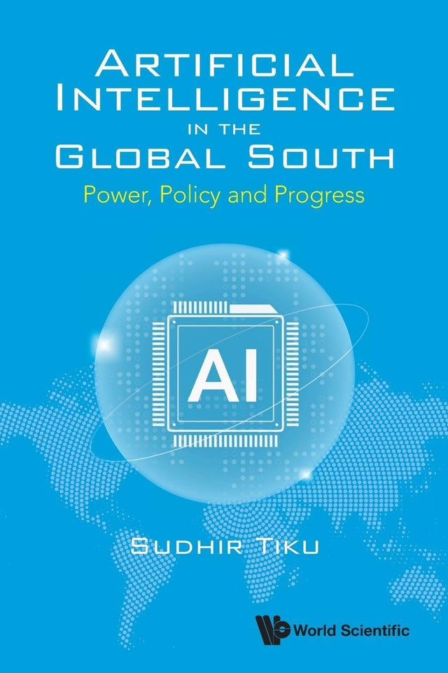 Artificial Intelligence In The Global South: Power, Policy And Progress