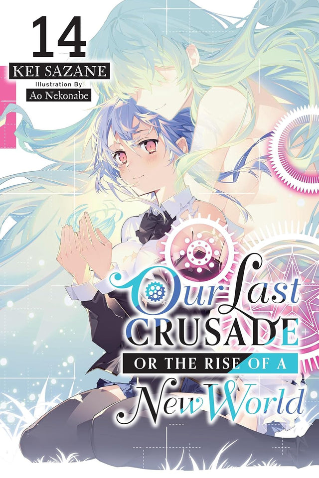Our Last Crusade or the Rise of a New World, Vol. 14 (light novel)