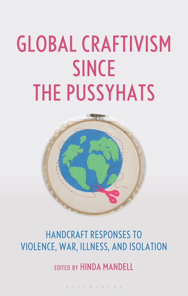 Global Craftivism since the Pussyhats
