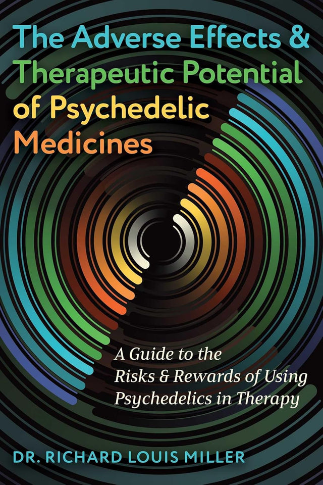 The Adverse Effects and Therapeutic Potential of Psychedelic Medicines
