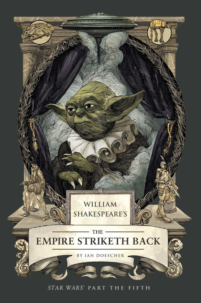 William Shakespeare's The Empire Striketh Back: Star Wars Part the Fifth
