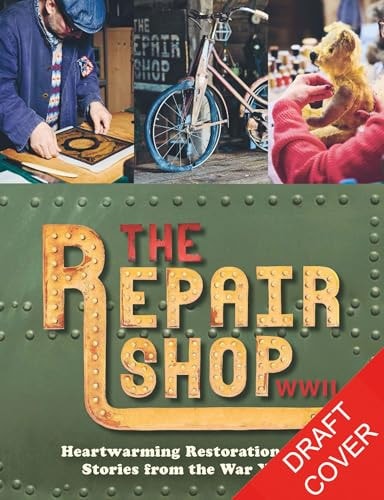 The Repair Shop: World War II