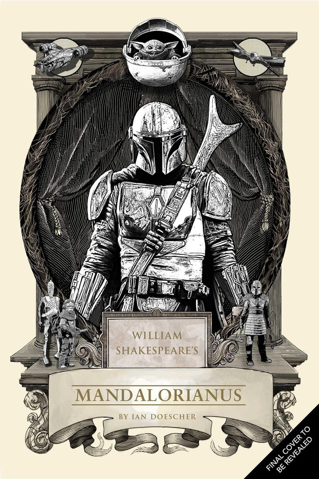 William Shakespeare's Star Wars: The Mandalorian of Nevarro