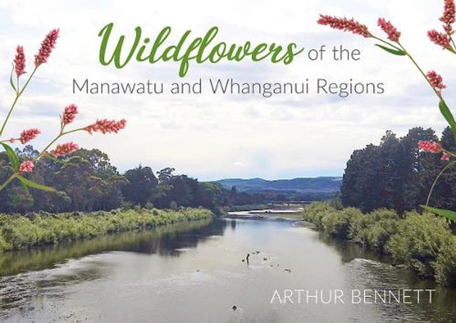 Wildflowers of the Manawatu and Whanganui Regions