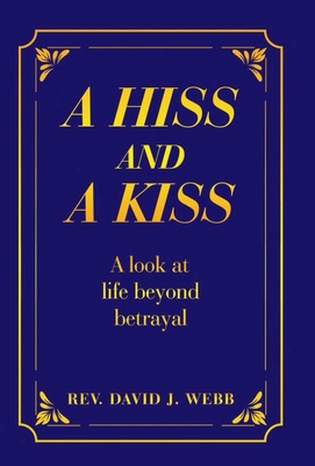 A Hiss and a Kiss