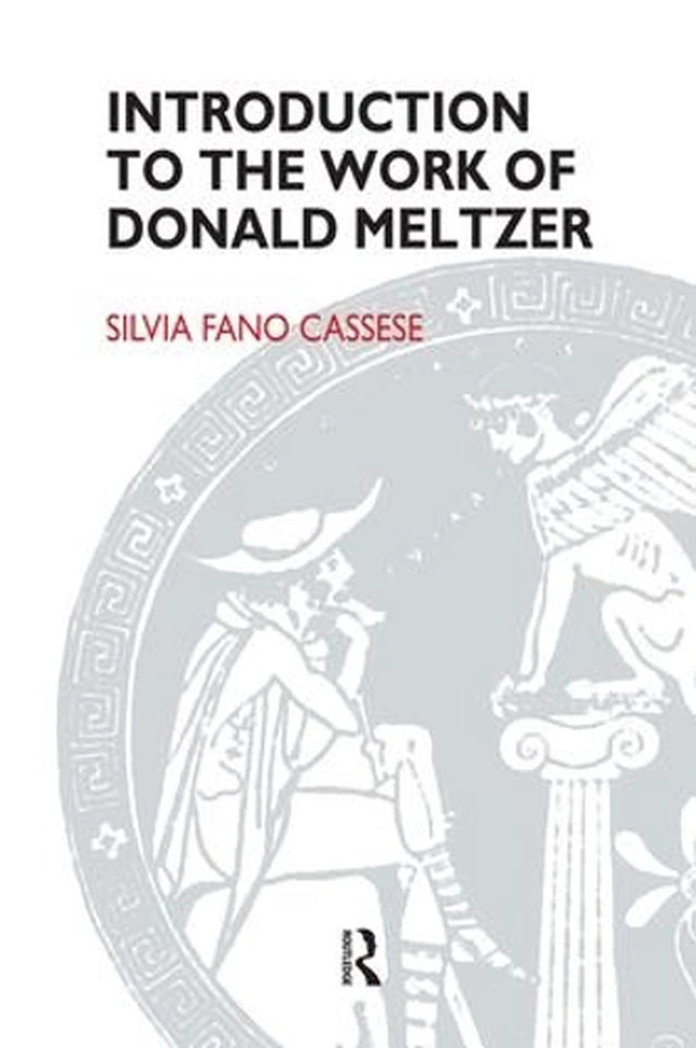 Introduction to the Work of Donald Meltzer