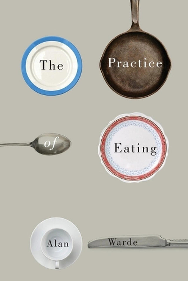 The Practice of Eating