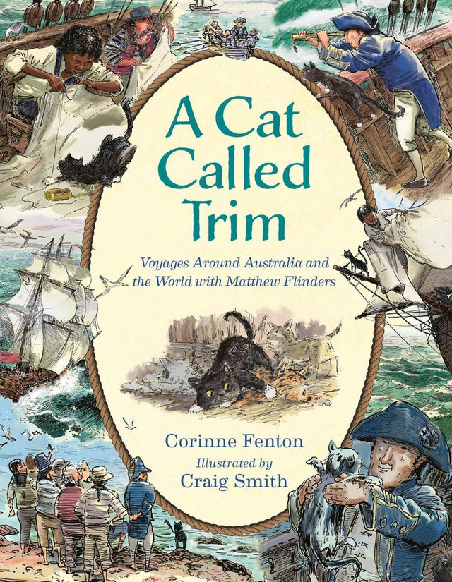 A Cat Called Trim: Voyages Around Australia and the World with Matthew Flinders