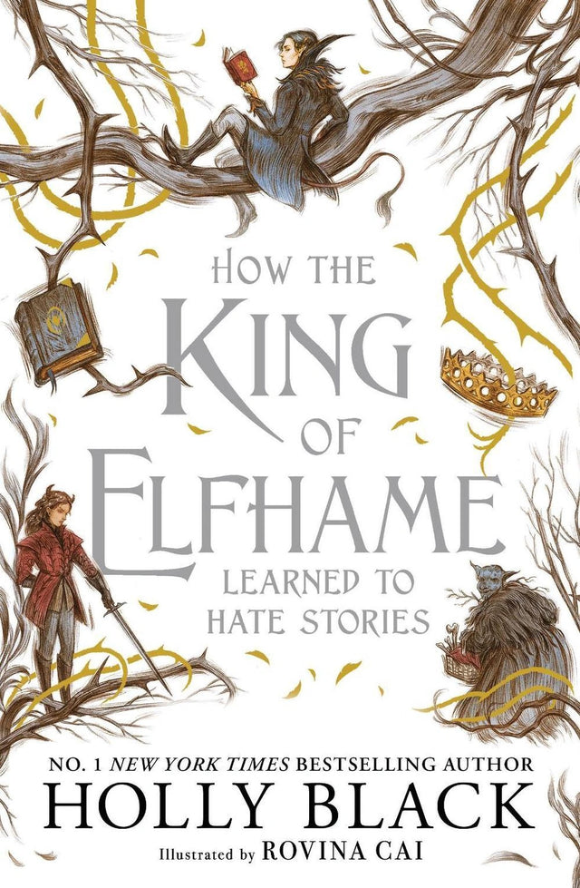 How the King of Elfhame Learned to Hate Stories (The Folk of the Air series)