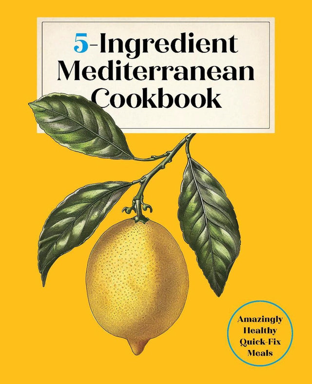 5-Ingredient Mediterranean Cookbook