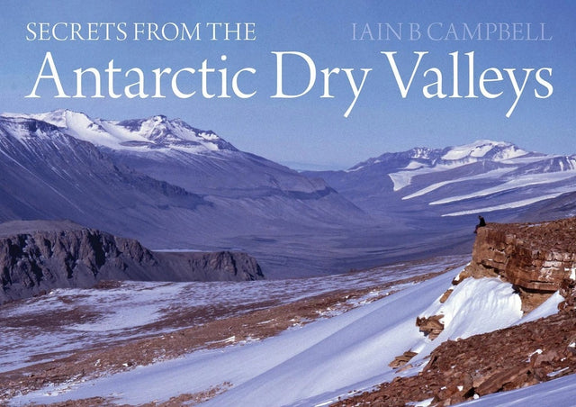 Secrets From The Antarctic Dry Valleys