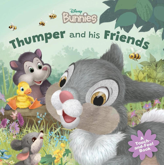 Thumper and his Friends (Disney Bunnies: A Touch-and-Feel Story)