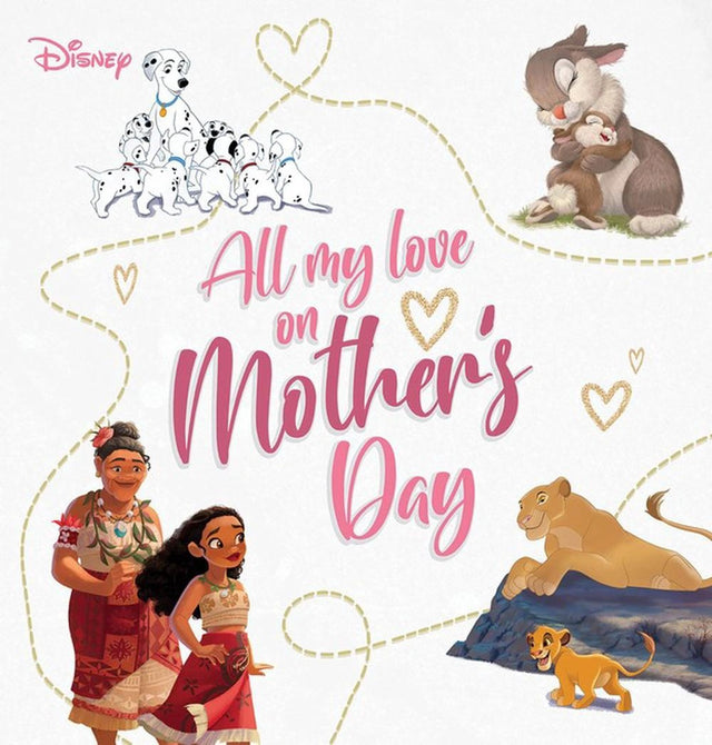 All My Love on Mothers Day (Disney)