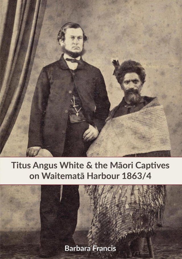 Titus Angus White & the Maori Captives on Waitemata Harbour 1863/4