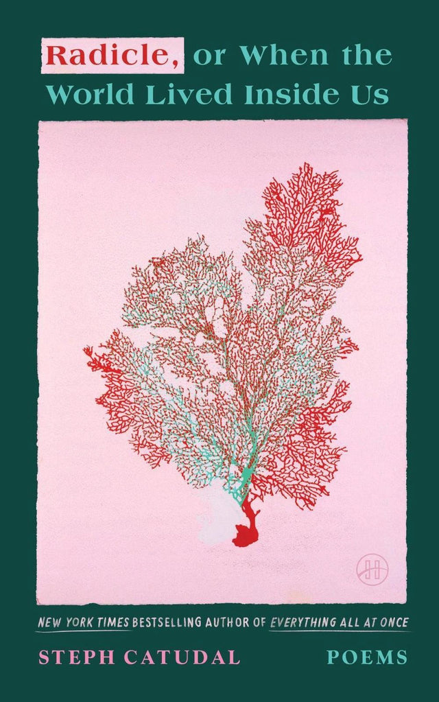 Radicle, or When the World Lived Inside Us