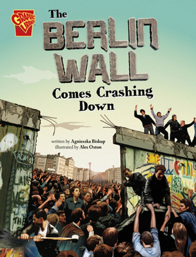 Graphic Great Moments in History Berlin Wall