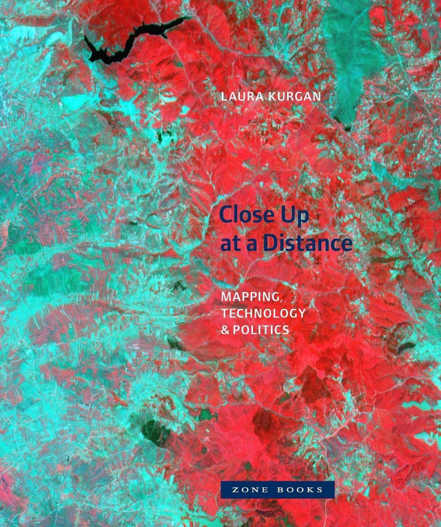 Close Up at a Distance β Mapping, Technology, and Politics