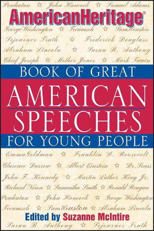 American Heritage Book of Great American Speeches for Young People