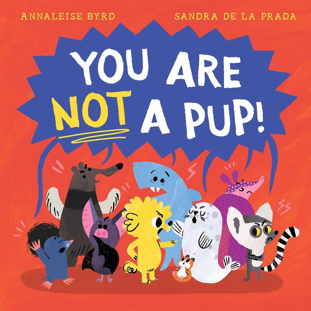 You Are Not a Pup!