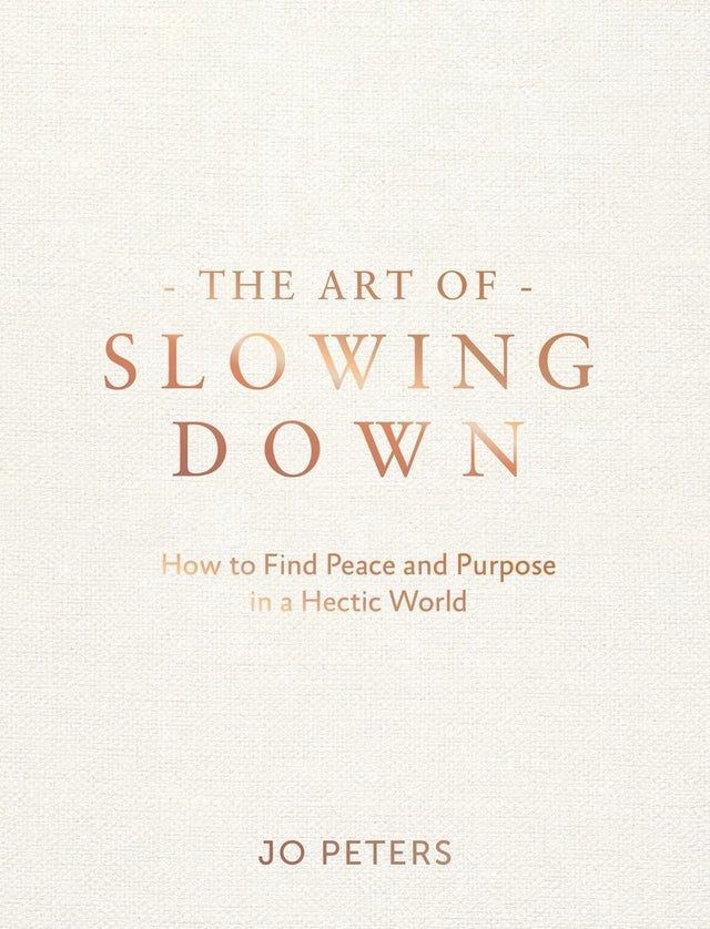 The Art of Slowing Down