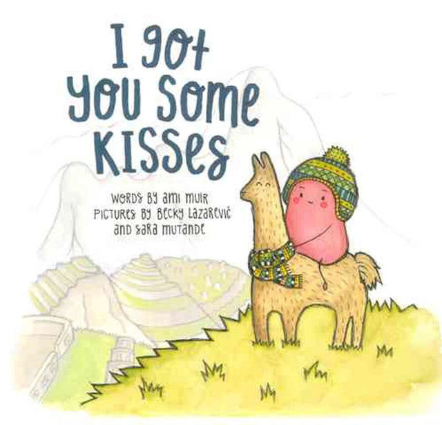I Got You Some Kisses