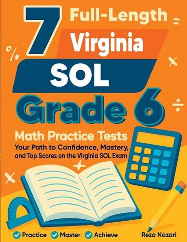 7 Full-Length Virginia SOL Grade 6 Math Practice Tests