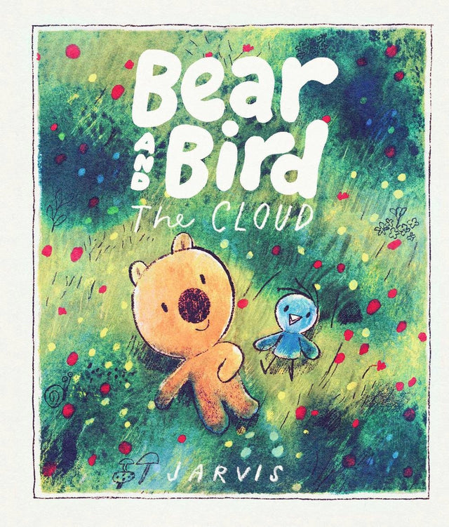 The Cloud: A Bear and Bird Picture Book