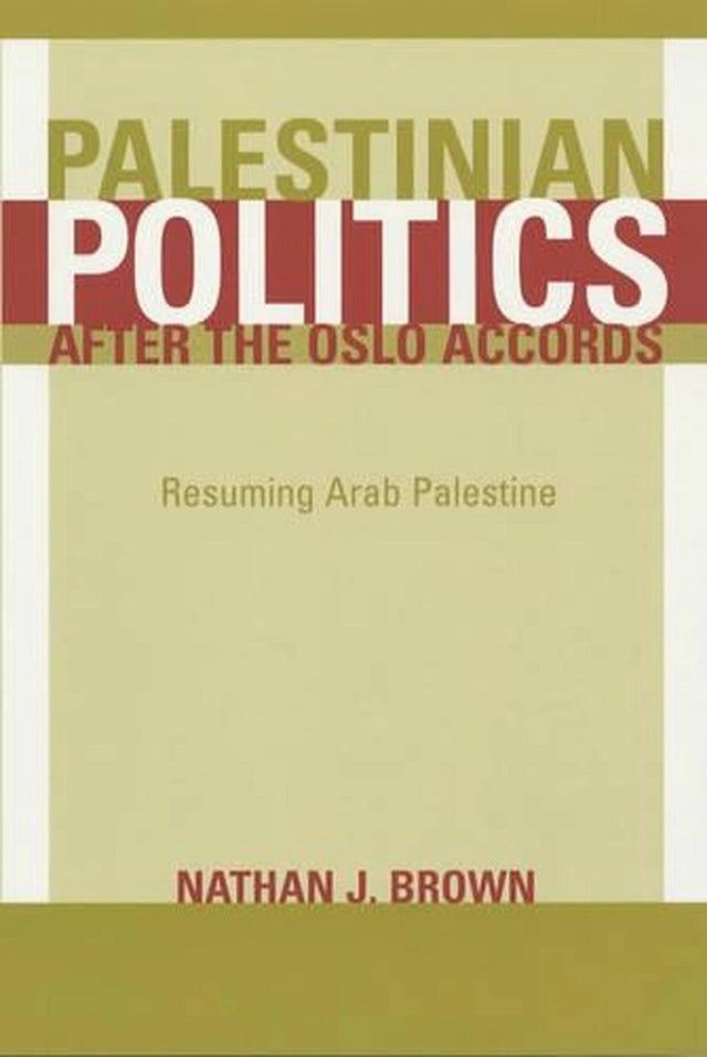Palestinian Politics after the Oslo Accords
