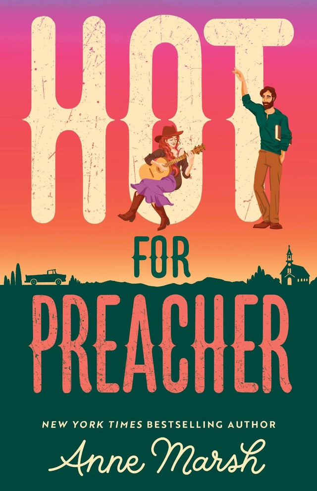 Hot For Preacher: a spicy small town, opposites attract romance