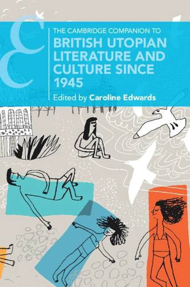 The Cambridge Companion to British Utopian Literature and Culture since 1945