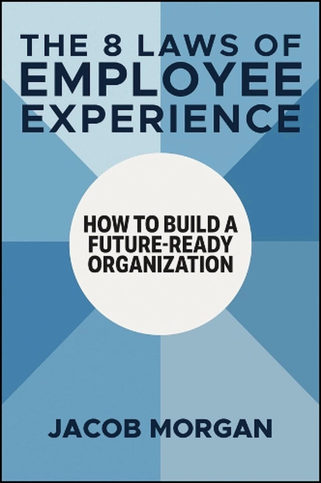 The 8 Laws of Employee Experience