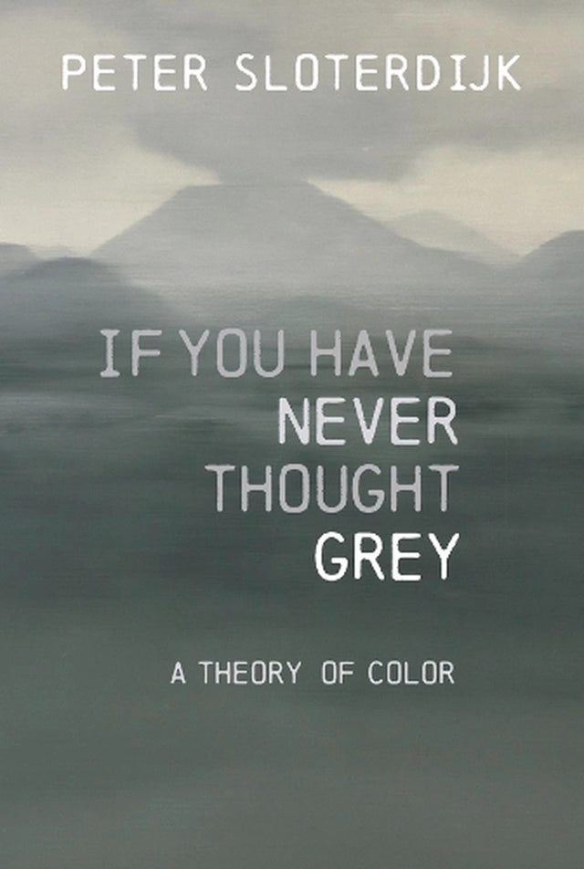 If You Have Never Thought Gray