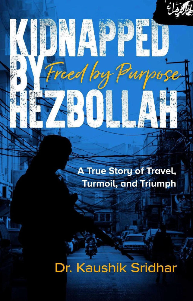 Kidnapped by Hezbollah Freed by Purpose