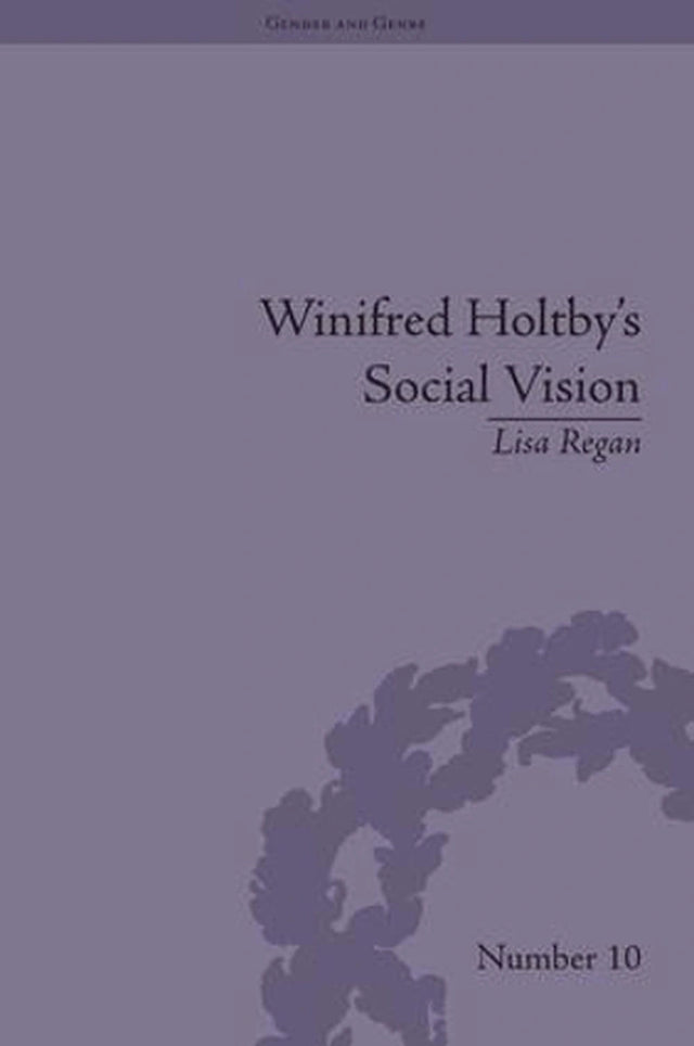 Winifred Holtby's Social Vision