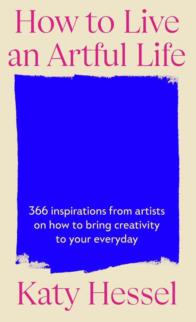 How To Live An Artful Life
