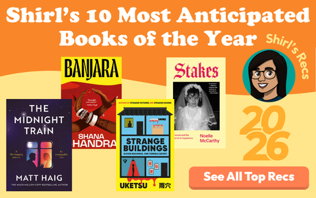 Shirl’s 10 Most Anticipated Books of the Year