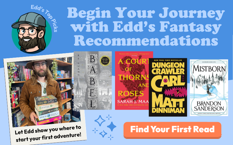 Begin your journey with Edd's Fantasy recommendations