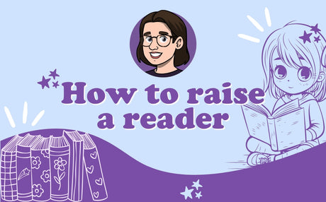 How to Raise a Reader
