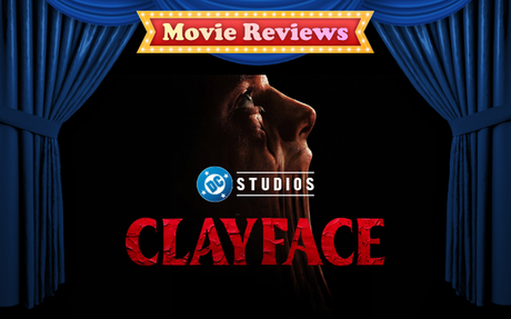 Movie Review on Clayface